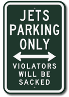 Jets Parking Violators Sacked Sign