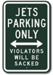 Jets Parking Only, Violators Will Be Sacked