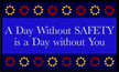 Day Without Safety is Day Without You Mat