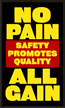 No Pain/All Gain, Safety Promotes Quality Mat