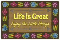 Life is Great Enjoy the Little Things Mat