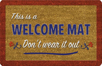 Don't Wear It Out Welcome Mat